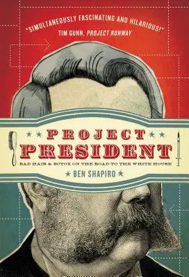 Proiectul președinte: Păr rău și botox pe drumul spre Casa Albă - Project President: Bad Hair and Botox on the Road to the White House