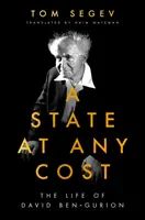 Un stat cu orice preț - Viața lui David Ben-Gurion - State at Any Cost - The Life of David Ben-Gurion