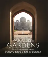 Grădinile Paradisului: Cele mai frumoase grădini islamice din lume - Paradise Gardens: The World's Most Beautiful Islamic Gardens