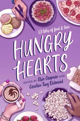 Inimi înfometate: 13 povești despre mâncare și iubire - Hungry Hearts: 13 Tales of Food & Love