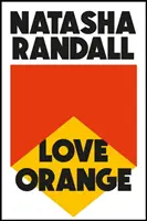 Love Orange - un cocktail viu, comic, despre o familie americană modernă - Love Orange - a vivid, comic cocktail about a modern American family