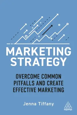 Strategia de marketing: Depășirea capcanelor comune și crearea unui marketing eficient - Marketing Strategy: Overcome Common Pitfalls and Create Effective Marketing