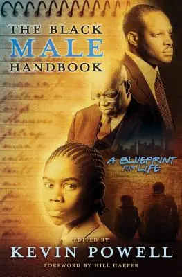 Manualul bărbatului negru: A Blueprint for Life - The Black Male Handbook: A Blueprint for Life