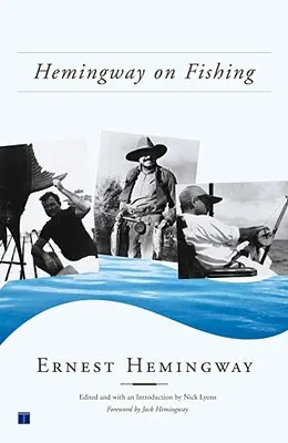 Hemingway la pescuit - Hemingway on Fishing