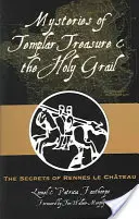 Misterele comorii templierilor și ale Sfântului Graal: Secretele de la Rennes Le Chateau - Mysteries of Templar Treasure & the Holy Grail: The Secrets of Rennes Le Chateau