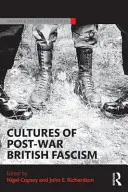 Culturi ale fascismului britanic postbelic - Cultures of Post-War British Fascism