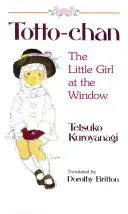 Totto-Chan: Fetița de la fereastră (The Little Girl at the Window) - Totto-Chan: The Little Girl at the Window