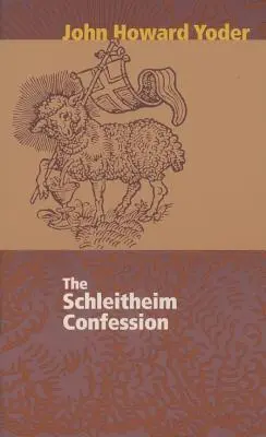 Confesiunea Schleitheim - Schleitheim Confession