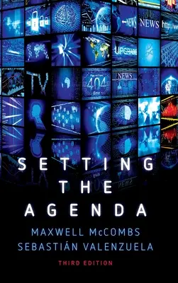Stabilirea agendei - Mass-media și opinia publică - Setting the Agenda - Mass Media and Public Opinion