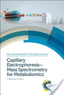 Electroforeză capilară-spectrometrie de masă pentru metabolomică - Capillary Electrophoresis-Mass Spectrometry for Metabolomics