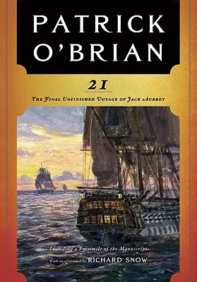 21: Ultima călătorie neterminată a lui Jack Aubrey - 21: The Final Unfinished Voyage of Jack Aubrey