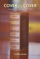 De la copertă la copertă: O vedere panoramică a temelor biblice - Cover to Cover: A Panoramic View of Bible Themes
