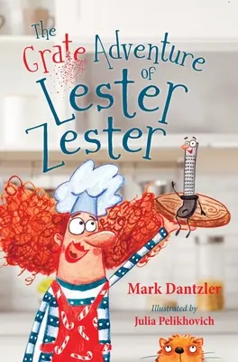 Aventura groasă a lui Lester Zester - The Grate Adventure of Lester Zester