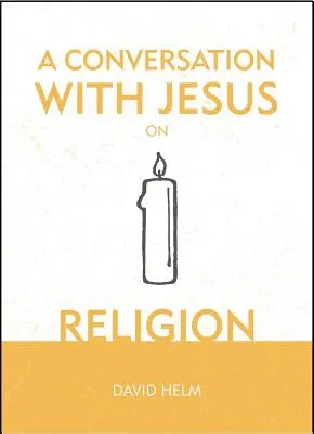 O conversație cu Iisus... despre religie - A Conversation with Jesus... on Religion