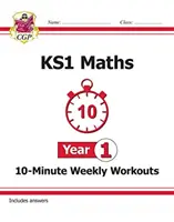 KS1 Maths 10-Minute Weekly Workouts - Anul 1 - KS1 Maths 10-Minute Weekly Workouts - Year 1