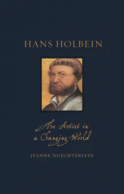 Hans Holbein: Artistul într-o lume în schimbare - Hans Holbein: The Artist in a Changing World