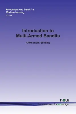 Introducere în bandiții cu mai multe arme - Introduction to Multi-Armed Bandits
