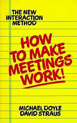 Cum să faci întâlnirile să funcționeze! - How to Make Meetings Work!
