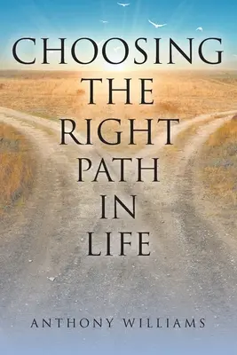 Alegerea drumului corect în viață - Choosing the Right Path in Life
