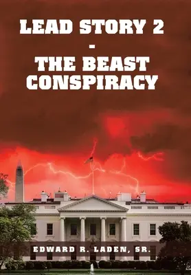 Lead Story 2 - Conspirația bestiei - Lead Story 2 - the Beast Conspiracy