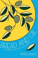 Pâine și ulei - o celebrare a culturii majorcane - Bread and Oil - A Celebration of Majorcan Culture
