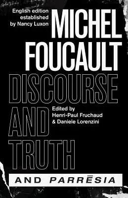 Discurs și adevăr și parresie - Discourse and Truth and Parresia
