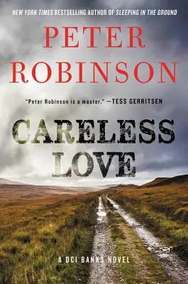 Careless Love: Un roman DCI Banks - Careless Love: A DCI Banks Novel