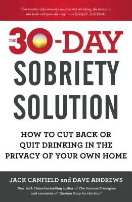The 30-Day Sobriety Solution: Cum să reduceți sau să renunțați la băutură în intimitatea propriei case - The 30-Day Sobriety Solution: How to Cut Back or Quit Drinking in the Privacy of Your Own Home