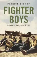 Fighter Boys - Piloții din spatele bătăliei din Marea Britanie - Fighter Boys - The Pilots Behind the Battle of Britain