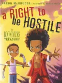 Un drept de a fi ostil: Trezoreria The Boondocks - A Right to Be Hostile: The Boondocks Treasury