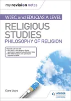 Notele mele de revizuire: WJEC și Eduqas A level Religious Studies Philosophy of Religion - My Revision Notes: WJEC and Eduqas A level Religious Studies Philosophy of Religion