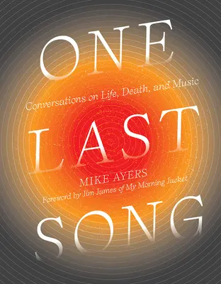 Un ultim cântec: Conversații despre viață, moarte și muzică - One Last Song: Conversations on Life, Death, and Music