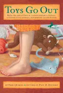 Toys Go Out: Aventurile unei raze Stingray inteligentă, ale unui bizon mic și dur și ale cuiva numit Plastic - Toys Go Out: Being the Adventures of a Knowledgeable Stingray, a Toughy Little Buffalo, and Someone Called Plastic