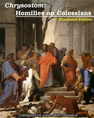 Chrysostom: Omilii la Coloseni - Chrysostom: Homilies on Colossians
