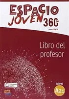 Espacio Joven 360 Nivel A2.1 : Carte de meditații cu acces codificat gratuit la ELEteca - Libro del profesor - Espacio Joven 360 Level A2.1 : Tutor book with free coded access to ELEteca - Libro del profesor