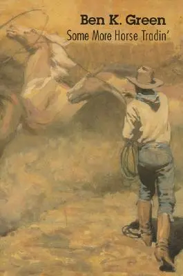 Mai multe traderi de cai - Some More Horse Tradin'