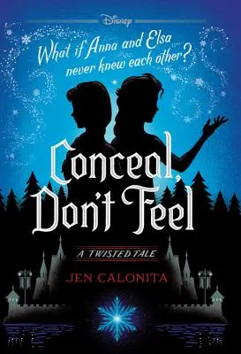 Ascunde, nu simți: O poveste întortocheată - Conceal, Don't Feel: A Twisted Tale