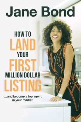 Cum să obțineți prima ofertă de un milion de dolari - How to Land Your First Million Dollar Listing