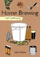 Autosuficiență: Fabricarea berii acasă - Self-Sufficiency: Home Brewing