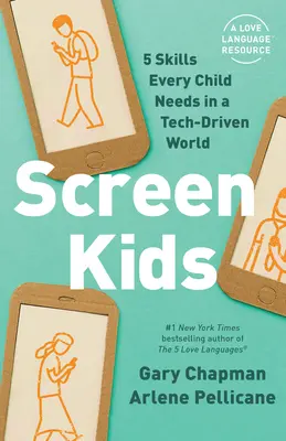 Screen Kids: 5 abilități relaționale de care fiecare copil are nevoie într-o lume condusă de tehnologie - Screen Kids: 5 Relational Skills Every Child Needs in a Tech-Driven World
