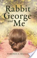 Iepurele George și cu mine - Rabbit George and Me