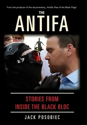 The Antifa: Povestiri din interiorul Black Bloc - The Antifa: Stories From Inside the Black Bloc