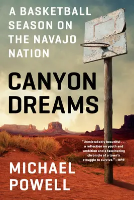 Canyon Dreams: Un sezon de baschet în Națiunea Navajo - Canyon Dreams: A Basketball Season on the Navajo Nation