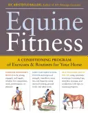 Fitness ecvestru: Un program de exerciții și rutine pentru calul dumneavoastră [Cu cărți detașabile] - Equine Fitness: A Program of Exercises and Routines for Your Horse [With Pull-Out Cards]
