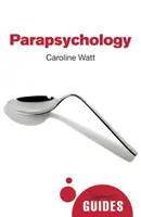 Parapsihologie: Ghidul începătorului - Parapsychology: A Beginner's Guide