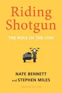 Riding Shotgun: The Role of the Coo, ediție actualizată - Riding Shotgun: The Role of the Coo, Updated Edition
