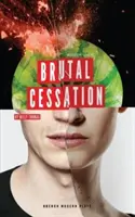 Cesiune brutală - Brutal Cessation