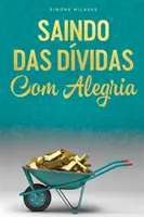 SAINDO DAS DVIDAS COM ALEGRIA - Getting Out of Debt Portugheză - SAINDO DAS DVIDAS COM ALEGRIA - Getting Out of Debt Portuguese