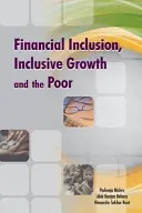 Incluziunea financiară, creșterea incluzivă și persoanele sărace - Financial Inclusion, Inclusive Growth and the Poor
