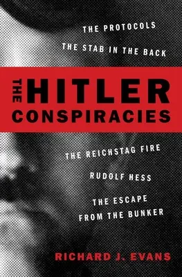 Conspirațiile lui Hitler: Protocoalele - Înjunghierea în spate - Incendiul de la Reichstag - Rudolf Hess - Evadarea din buncăr - The Hitler Conspiracies: The Protocols - The Stab in the Back - The Reichstag Fire - Rudolf Hess - The Escape from the Bunker